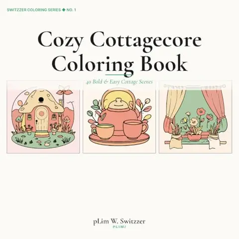 Cozy Cottagecore Coloring Book: 40 Bold & Easy Cottage Scenes — cover