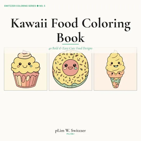 Kawaii Food Coloring Book: 40 Bold & Easy Cute Food Designs — Sushi, Boba & Desserts — cover