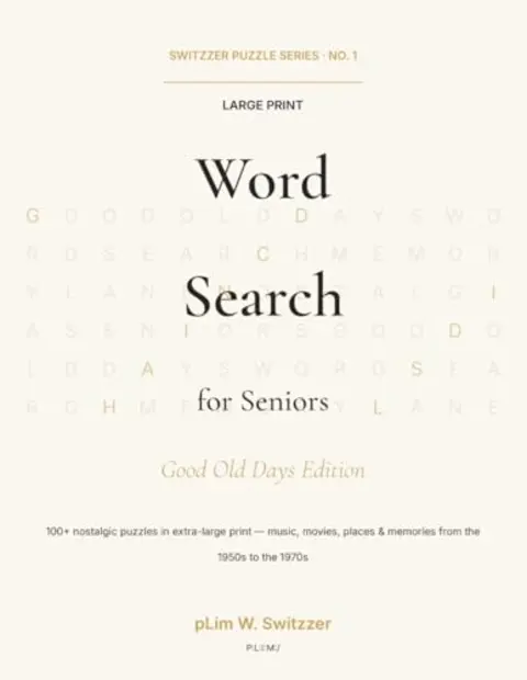 Large Print Word Search for Seniors: Good Old Days Edition — Nostalgic Puzzles — cover