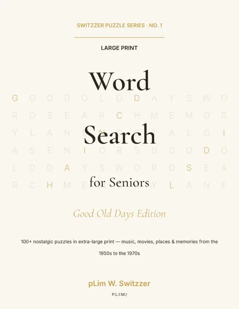 Large Print Word Search for Seniors: Good Old Days Edition — Nostalgic Puzzles — cover