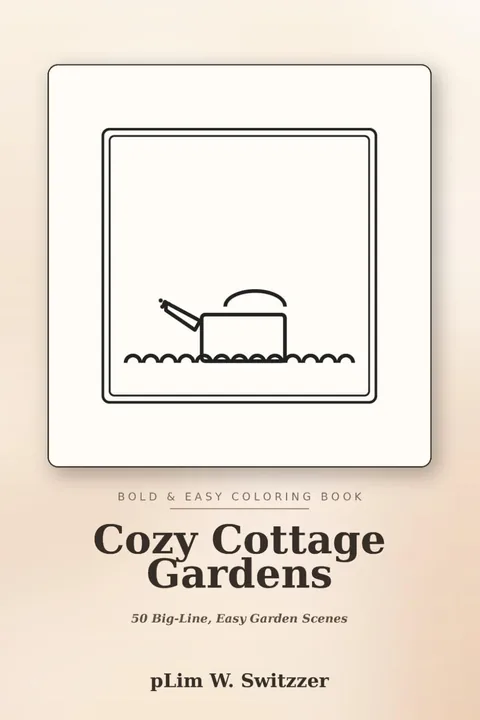 Cozy Cottage Gardens: 50 Big-Line, Easy Pages of Flower Gardens & Greenhouses — cover