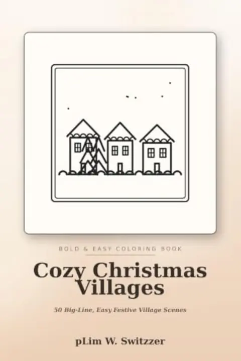 Cozy Christmas Villages: 50 Big-Line, Easy Festive Holiday Scenes — cover