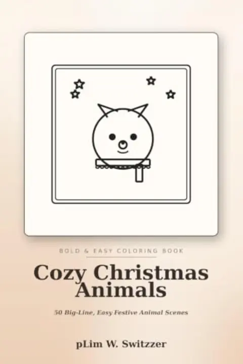 Cozy Christmas Animals: 50 Big-Line, Easy Festive Pages of Cats, Dogs & Foxes — cover