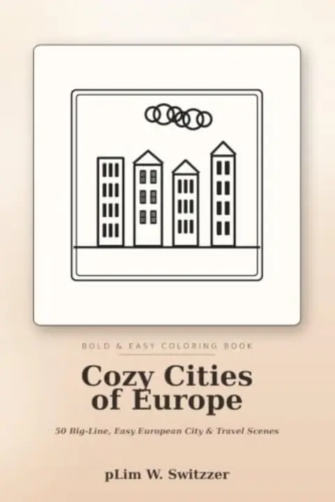 Cozy Cities of Europe: 50 Big-Line, Easy Pages of European Streets, Cafés & Canals — cover