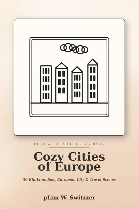 Cozy Cities of Europe: 50 Big-Line, Easy Pages of European Streets, Cafés & Canals — cover