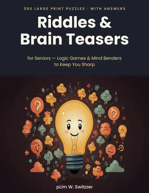 Riddles & Brain Teasers for Seniors: 350 Large Print Puzzles — Logic Games & Mind Benders — cover