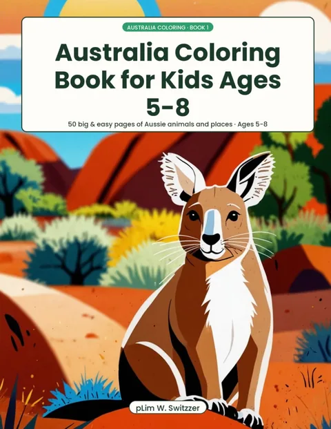 Australia Coloring Book for Kids Ages 5-8 — Kangaroos, Koalas, Wombats & the Great Outback — cover