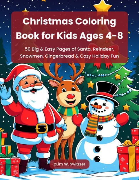 Christmas Coloring Book for Kids Ages 4-8 — 50 Big & Easy Pages of Santa, Reindeer, Snowmen & Gingerbread — cover